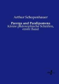 Parerga und Paralipomena : Kleine philosophische Schriften， erster Band