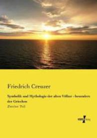 Symbolik und Mythologie der alten Völker - besonders der Griechen: Zweiter Teil