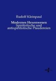 Modernes Hexenwesen : Spiritistische und antispiritistische Plaudereien （Nachdruck des Originals aus dem Jahre 1900. 2014. 248 S. 210 mm）