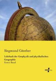 Lehrbuch der Geophysik und physikalischen Geographie : Erster Band （Nachdruck des Originals aus dem Jahre 1884. 2014. 440 S. 210 mm）