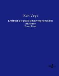 Lehrbuch der praktischen vergleichenden Anatomie : Erster Band （Nachdruck des Originals aus dem Jahre 1888. 2014. 932 S. 220 mm）