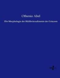 Die Morphologie der H&uuml;ftbeinrudimente der Cetaceen （Nachdruck des Originals aus dem Jahre 1907. 2014. 68 S. 220 mm）