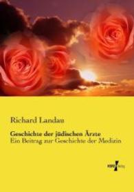 Geschichte der jüdischen Ärzte : Ein Beitrag zur Geschichte der Medizin （Nachdruck des Originals aus dem Jahre 1895. 2015. 152 S. 210 mm）