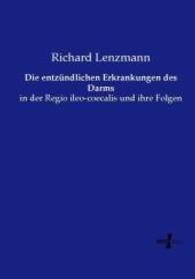 Die entzündlichen Erkrankungen des Darms : in der Regio ileo-coecalis und ihre Folgen （Nachdruck des Originals aus dem Jahre 1901. 2015. 404 S. 210 mm）