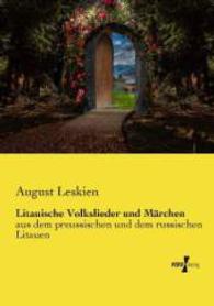 Litauische Volkslieder und Märchen: aus dem preussischen und dem russischen Litauen