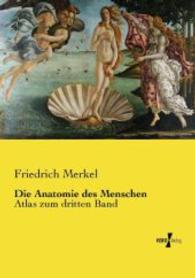 Die Anatomie des Menschen : Atlas zum dritten Band （Nachdruck des Originals aus dem Jahre 1914. 2015. 128 S. 210 mm）