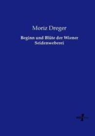 Beginn und Blute der Wiener Seidenweberei -- Paperback / softback (German Language Edition)