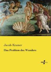 Das Problem des Wunders （Nachdruck des Originals aus dem Jahre 1903. 2015. 116 S. 210 mm）
