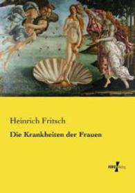 Die Krankheiten der Frauen （Nachdruck des Originals aus dem Jahre 1881. 2015. 436 S. 210 mm）