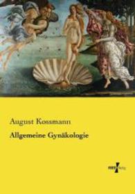 Allgemeine Gyn&auml;kologie （Nachdruck des Originals aus dem Jahre 1903. 2015. 632 S. 210 mm）