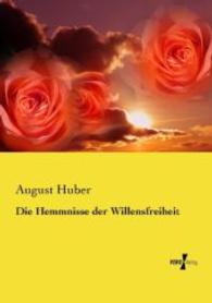 Die Hemmnisse der Willensfreiheit （Nachdruck des Originals aus dem Jahre 1908. 2015. 392 S. 210 mm）