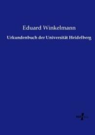 Urkundenbuch der Universität Heidelberg （Nachdruck des Originals aus dem Jahre 1886. 2015. 528 S. 210 mm）