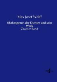Shakespeare, der Dichter und sein Werk : Zweiter Band （Nachdruck des Originals aus dem Jahre 1908. 2015. 488 S. 210 mm）