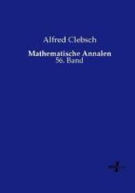 Mathematische Annalen : 56. Band （Nachdruck des Originals aus dem Jahre 1903. 2015. 616 S. 210 mm）