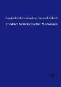 Friedrich Schleiermacher Monologen （Nachdruck des Originals aus dem Jahre 1914. 2015. 288 S. 210 mm）