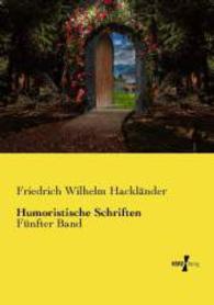 Humoristische Schriften : F&uuml;nfter Band （Nachdruck des Originals aus dem Jahre 1872. 2015. 428 S. 210 mm）