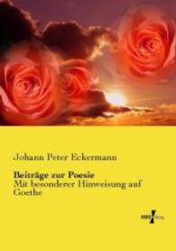 Beiträge zur Poesie: Mit besonderer Hinweisung auf Goethe