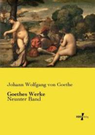 Goethes Werke : Neunter Band （Nachdruck des Originals aus dem Jahre 1891. 2015. 532 S. 210 mm）
