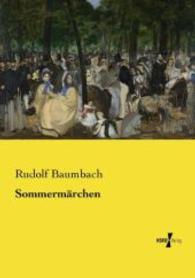 Sommermärchen （Nachdruck des Originals aus dem Jahre 1881. 2015. 292 S. 210 mm）