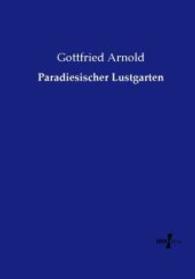 Paradiesischer Lustgarten （Nachdruck des Originals aus dem Jahre 1852. 2015. 712 S. 210 mm）
