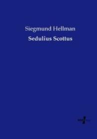 Sedulius Scottus （Nachdruck des Originals aus dem Jahre 1906. 2015. 460 S. 210 mm）