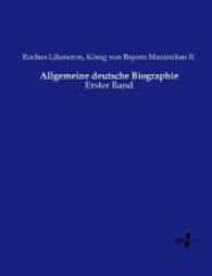 Allgemeine deutsche Biographie : Erster Band （Nachdruck des Originals aus dem Jahre 1875. 2015. 804 S. 220 mm）