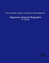 Allgemeine deutsche Biographie : 15. Band （Nachdruck des Originals aus dem Jahre 1882. 2015. 804 S. 220 mm）