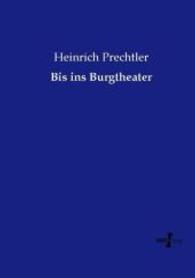 Bis ins Burgtheater （Nachdruck des Originals aus dem Jahre 1914. 2015. 120 S. 210 mm）