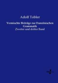 Vermischte Beiträge zur Französischen Grammatik : Zweiter und dritter Band （Nachdruck des Originals aus dem Jahre 1906. 2015. 540 S. 210 mm）