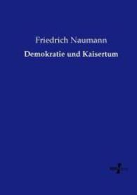Demokratie und Kaisertum -- Paperback / softback (German Language Edition)