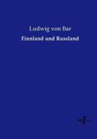 Finnland und Russland （Nachdruck des Originals aus dem Jahre 1911. 2015. 128 S. 210 mm）