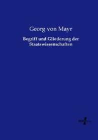 Begriff und Gliederung der Staatswissenschaften （Nachdruck des Originals aus dem Jahre 1910. 2015. 196 S. 210 mm）