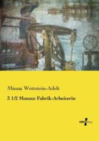 3 1/2 Monate Fabrik-Arbeiterin （Nachdruck des Originals aus dem Jahre 1893. 2015. 116 S. 210 mm）