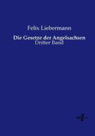 Die Gesetze der Angelsachsen : Dritter Band （Nachdruck des Originals aus dem Jahre 1916. 2015. 368 S. 210 mm）
