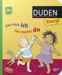 Das mach ich - das machst du (DUDEN Pappbilderbücher 18+ Monate 6) （1. Auflage. 2011. 24 S. m. zahlr. bunten Bild. 160.00 mm）