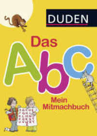 Duden: Das Abc. Mein Mitmachbuch : So lernt man das Alphabet! (DUDEN Kinderwissen Vorschule) （1. Auflage. 2015. 96 S. 297.00 mm）