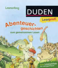 Abenteuergeschichten zum gemeinsamen Lesen : Leseanfang. Extra: Lesezeichen als Lösungsschlüssel (Erstes Lesen Vorschule 2) （1. Auflage. 2015. 64 S. Mit vielen farbigen Abbildungen. 178.00 mm）