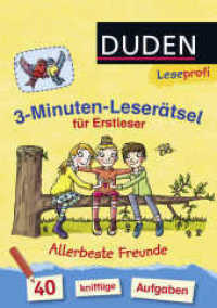 3-Minuten-Leserätsel für Erstleser - Allerbeste Freunde : 40 knifflige Aufgaben  | Zuhause lernen, für Kinder ab 6 Jahren (Rätselblock Lesen lernen 1. Klasse 3) （2. Aufl. 2016. 80 S. Mit vielen farbigen Abbildungen. 210.00 mm）