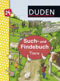 Duden 24+: Such- und Findebuch: Tiere : kleines Wimmelbuch (DUDEN Pappbilderbücher 24+ Monate 15) （1. Auflage. 2016. 16 S. 155.00 mm）
