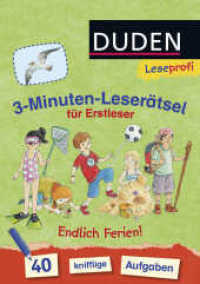 3-Minuten-Leserätsel für Erstleser: Endlich Ferien! : 40 knifflige Aufgaben  | Zuhause lernen, für Kinder ab 6 Jahren (Rätselblock Lesen lernen 1. Klasse 5) （2. Aufl. 2017. 80 S. 210.00 mm）