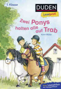 Duden Leseprofi - Zwei Ponys halten alle auf Trab : Kinderbuch für Erstleser ab 6 Jahren (Lesen lernen 1. Klasse 16) （2. Aufl. 2017. 48 S. Mit vielen farbigen Abbildungen. 225.00 mm）