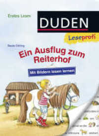 Ein Ausflug zum Reiterhof : Zum ersten Lesenlernen für Kinder ab 4 Jahren (Erstes Lesen mit Bildern Vorschule 2) （2. Aufl. 2017. 48 S. m. zahlr. Illustr. 248.00 mm）