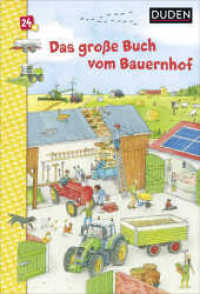 Duden 24+: Das große Buch vom Bauernhof : Wimmelbuch (DUDEN Pappbilderbücher 24+ Monate 2) （1. Auflage. 2018. 14 S. m. zahlr. bunten Bild. 380.00 mm）