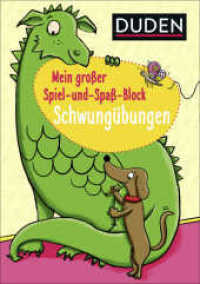 Duden: Mein großer Spiel-und Spaßblock: Schwungübungen : Erste Buchstaben und Schreibübungen (Rätselblock Kindergarten ab 4 Jahren 2) （1. Auflage. 2018. 160 S. m. zahlr. Illustr. 210.00 mm）