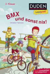 BMX und sonst nix : Kinderbuch für Erstleser ab 7 Jahren (Lesen lernen 2. Klasse 16) （4. Aufl. 2018. 64 S. 226.00 mm）
