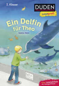 Duden Leseprofi - Ein Delfin für Theo, 2. Klasse : Kinderbuch für Erstleser ab 7 Jahren (Lesen lernen 2. Klasse 17) （1. Auflage. 2018. 48 S. 226.00 mm）