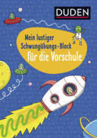 Duden: Mein lustiger Schwungübungs-Block für die Vorschule (Rätselblock Vorschule ab 5 Jahren 11) （2. Aufl. 2018. 160 S. 210.00 mm）