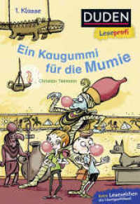 Ein Kaugummi für die Mumie : Kinderbuch für Erstleser ab 6 Jahren (Lesen lernen 1. Klasse 23) （2. Aufl. 2019. 48 S. m. farb. Illustr. 226.00 mm）