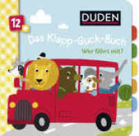 Duden 12+: Das Klapp-Guck-Buch: Wer fährt mit? : Spielbuch mit großen Klappen (DUDEN Pappbilderbücher 12+ Monate 4) （1. Auflage. 2019. 14 S. 130.00 x 132.00 mm）