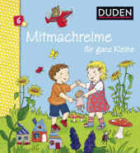 Mitmachreime für ganz Kleine : Kinderreime, Bewegungsspiele (DUDEN Pappbilderbücher 6+ Monate 3) （1. Auflage. 2019. 22 S. m. zahlr. bunten Bild. 230.00 mm）